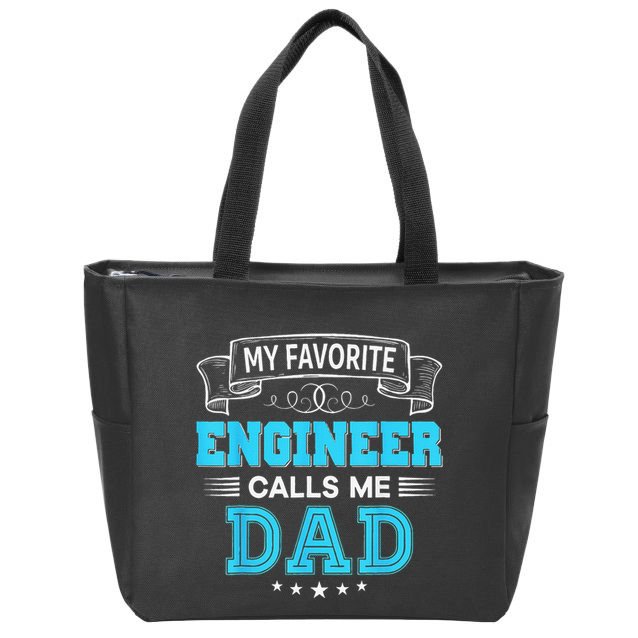 My Favorite Engineer Calls Me Dad Dad Mom Mother Father Day Zip Tote Bag