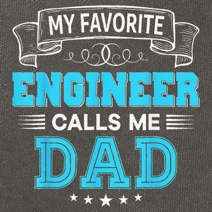 My Favorite Engineer Calls Me Dad Dad Mom Mother Father Day Cotton Canvas Backpack