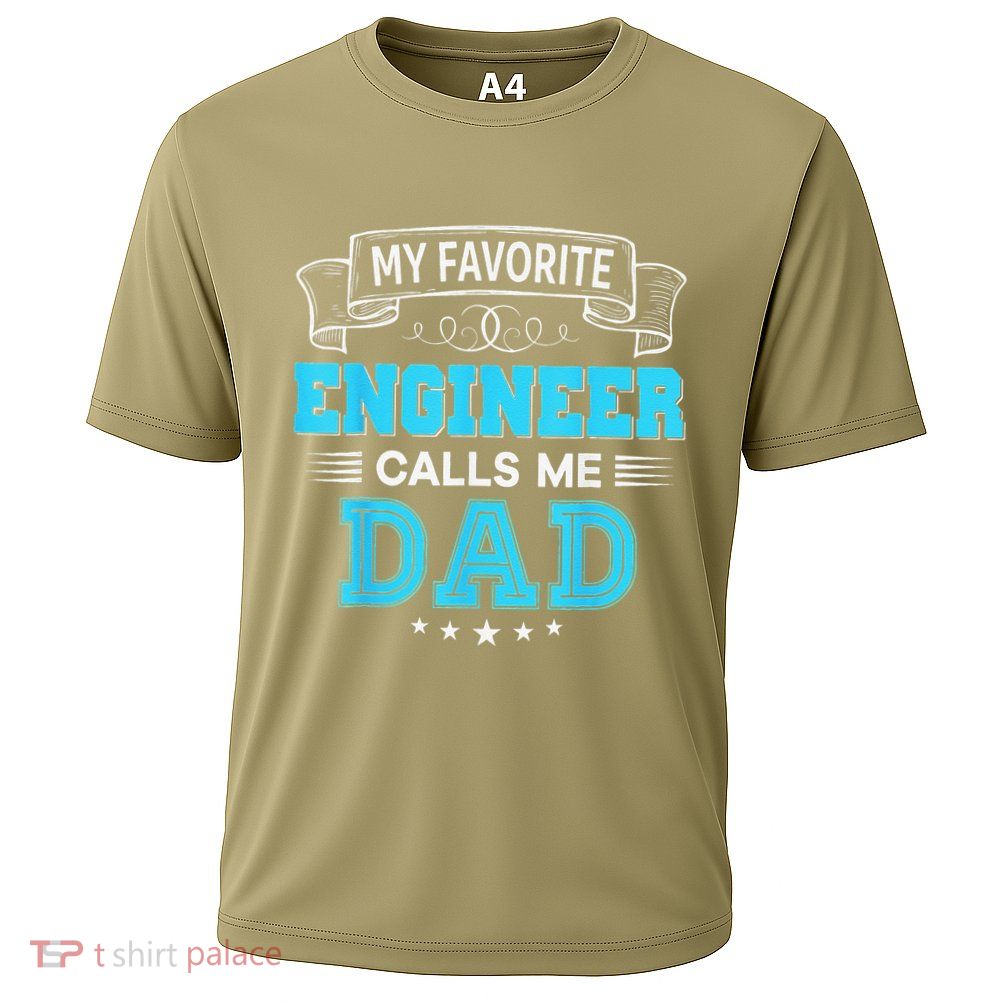 My Favorite Engineer Calls Me Dad Dad Mom Mother Father Day Performance Shirt