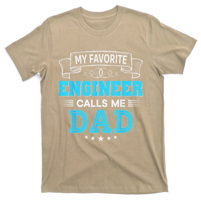 My Favorite Engineer Calls Me Dad Dad Mom Mother Father Day T-Shirt