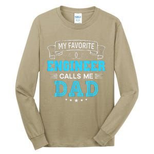 My Favorite Engineer Calls Me Dad Dad Mom Mother Father Day Tall Long Sleeve T-Shirt