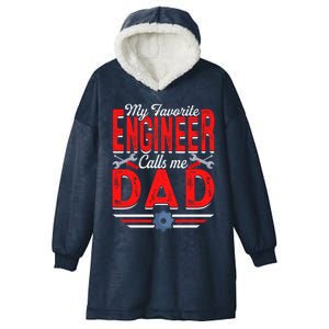 My Favorite Engineer Calls Me Dad Engineering Papa Cute Gift Hooded Wearable Blanket