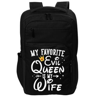 My Favorite Evil Queen Is My Wife Halloween Gifts Husband Impact Tech Backpack