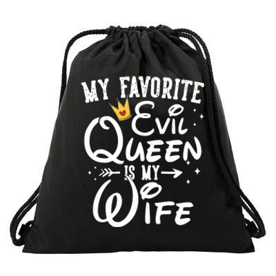 My Favorite Evil Queen Is My Wife Halloween Gifts Husband Drawstring Bag