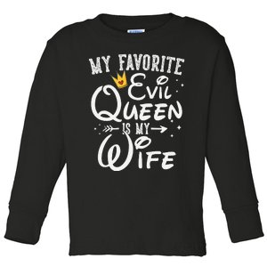 My Favorite Evil Queen Is My Wife Halloween Gifts Husband Toddler Long Sleeve Shirt