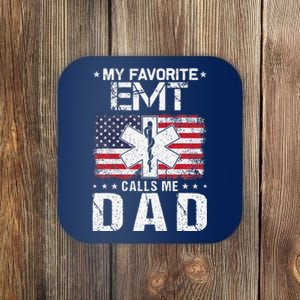 My Favorite EMT Calls Me Dad Proud Dad Fathers Day Coaster