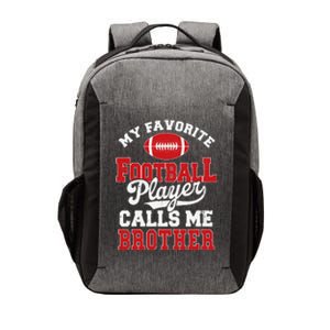 My Favorite Football Player Calls Me Brother Sport Lover Vector Backpack