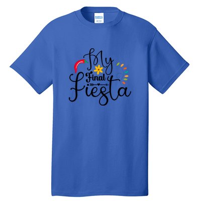 My Final Fiesta Cinco De Mayo Fiesta Bachelorette Party Tall T-Shirt