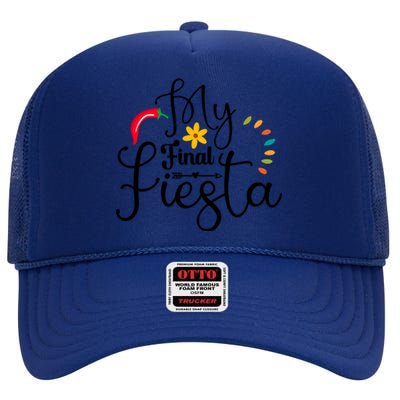 My Final Fiesta Cinco De Mayo Fiesta Bachelorette Party High Crown Mesh Back Trucker Hat