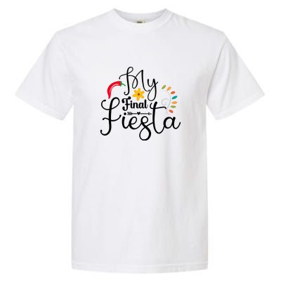 My Final Fiesta Cinco De Mayo Fiesta Bachelorette Party Garment-Dyed Heavyweight T-Shirt