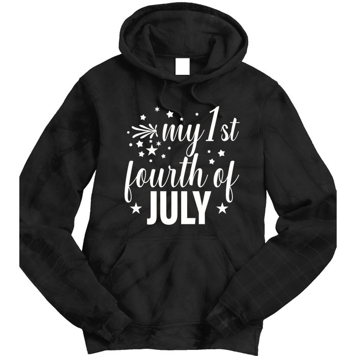 My First Fourth Of July Celebration Tie Dye Hoodie