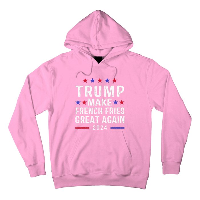 Make French Fries Great Again Trump 2024 Hoodie