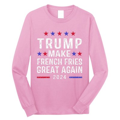 Make French Fries Great Again Trump 2024 Long Sleeve Shirt