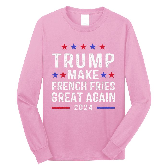 Make French Fries Great Again Trump 2024 Long Sleeve Shirt