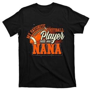 My Favorite Football Player Calls Me Nana American Football T-Shirt