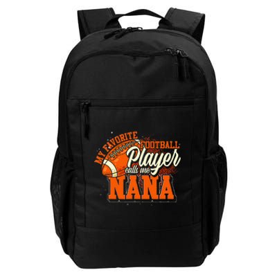 My Favorite Football Player Calls Me Nana American Football Daily Commute Backpack