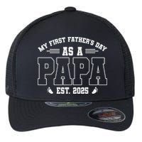 My First Fathers Day As A Papi EST 2025 Expecting New Dad Flexfit Unipanel Trucker Cap