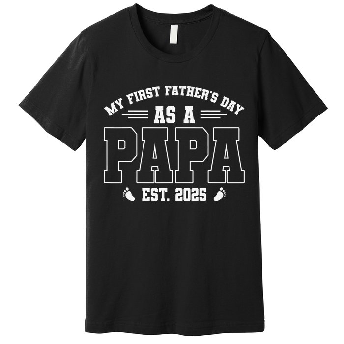 My First Fathers Day As A Papi EST 2025 Expecting New Dad Premium T-Shirt