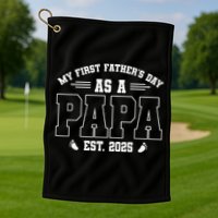 My First Fathers Day As A Papi EST 2025 Expecting New Dad Golf Towel