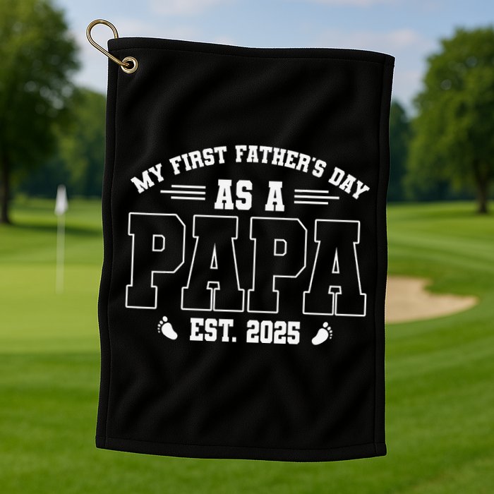 My First Fathers Day As A Papi EST 2025 Expecting New Dad Golf Towel