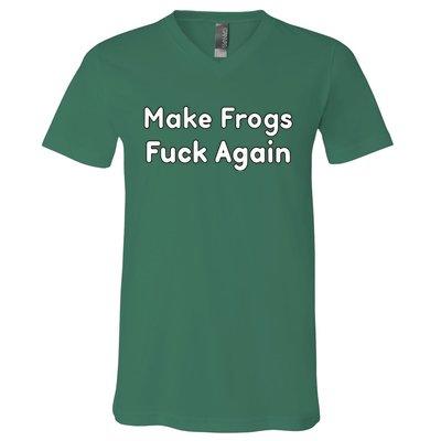 Make Frogs Fuck Again V-Neck T-Shirt