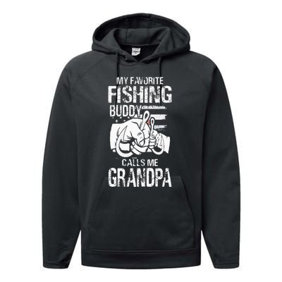 My Favorite Fishing Buddy Calls Me Grandpa Performance Fleece Hoodie