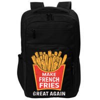 Make French Fries Great Again Donald Trump 2024 French Fry Impact Tech Backpack