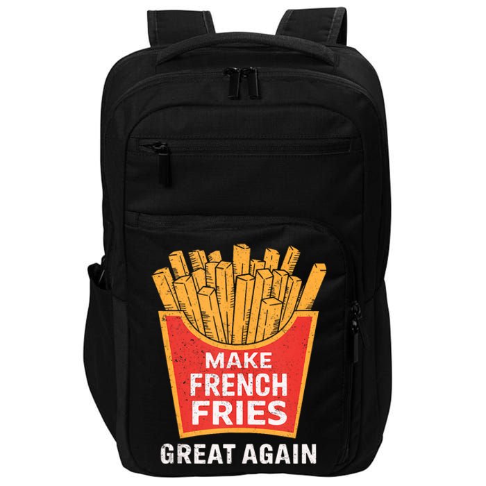 Make French Fries Great Again Donald Trump 2024 French Fry Impact Tech Backpack