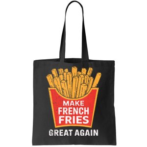 Make French Fries Great Again Donald Trump 2024 French Fry Tote Bag