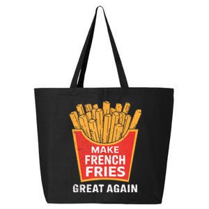 Make French Fries Great Again Donald Trump 2024 French Fry 25L Jumbo Tote