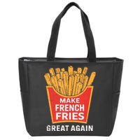 Make French Fries Great Again Donald Trump 2024 French Fry Zip Tote Bag