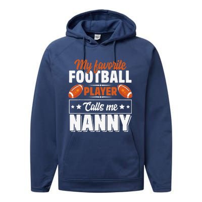 My Favorite Football Player Calls Me Nanny Cute Performance Fleece Hoodie