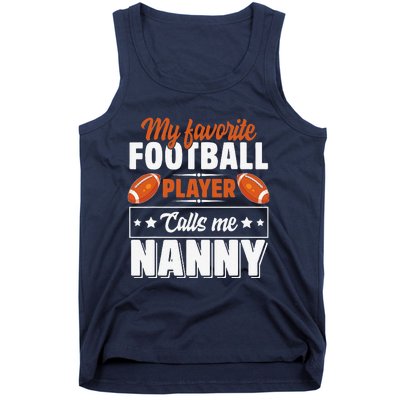 My Favorite Football Player Calls Me Nanny Cute Tank Top