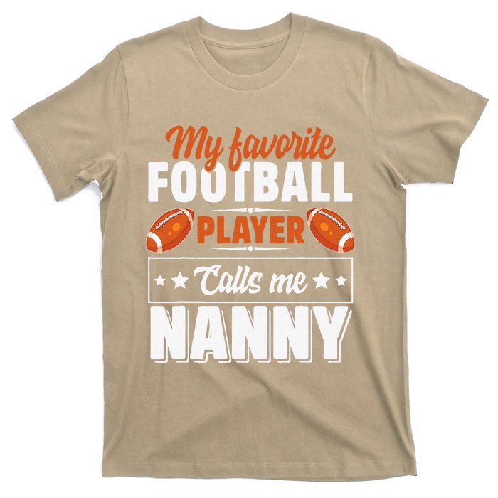 My Favorite Football Player Calls Me Nanny Cute T-Shirt