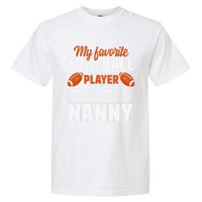 My Favorite Football Player Calls Me Nanny Cute Garment-Dyed Heavyweight T-Shirt