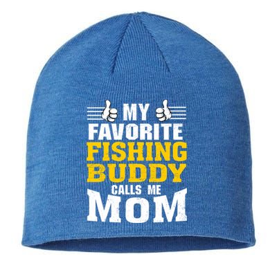 My Favorite Fishing Buddy Calls Me Mom Gift Sustainable Beanie