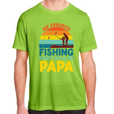 My Favorite Fishing Buddy Calls Me Papa Fisher Dad Funny Gift Adult ChromaSoft Performance T-Shirt