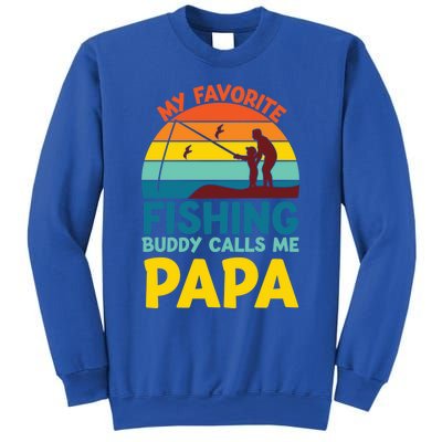 My Favorite Fishing Buddy Calls Me Papa Fisher Dad Funny Gift Sweatshirt