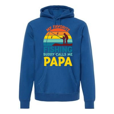 My Favorite Fishing Buddy Calls Me Papa Fisher Dad Funny Gift Premium Hoodie