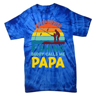 My Favorite Fishing Buddy Calls Me Papa Fisher Dad Funny Gift Tie-Dye T-Shirt