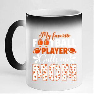 My Favorite Football Player Calls Me Mom American Football Gift 11oz Black Color Changing Mug