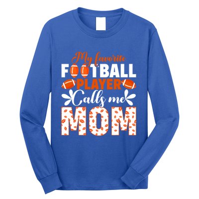 My Favorite Football Player Calls Me Mom American Football Gift Long Sleeve Shirt