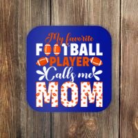 My Favorite Football Player Calls Me Mom American Football Gift Coaster