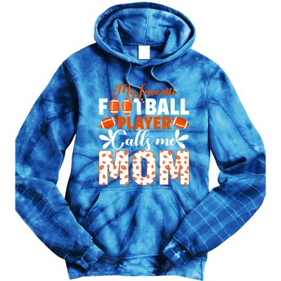 My Favorite Football Player Calls Me Mom American Football Gift Tie Dye Hoodie