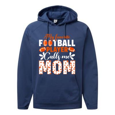 My Favorite Football Player Calls Me Mom American Football Gift Performance Fleece Hoodie