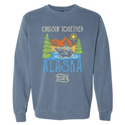 Matching Family Friends Group Alaska Cruise Together 2024 Garment-Dyed Sweatshirt