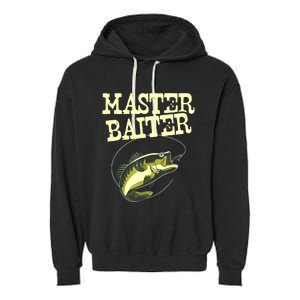 Masterbaiter Funny Fishing Fisherman Fish Master Baiter Garment-Dyed Fleece Hoodie