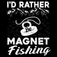 Magnet Fishing Funny I'd Rather Be Magnet Fishing Impact Tech Backpack
