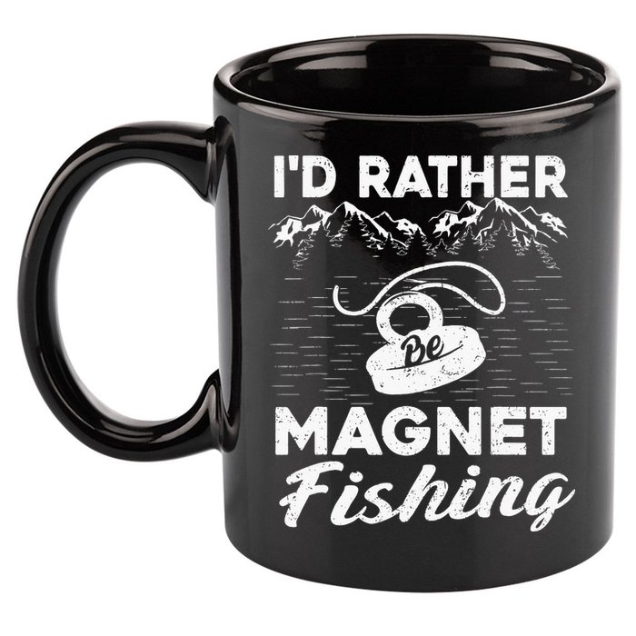 Magnet Fishing Funny I'd Rather Be Magnet Fishing 11oz C Handle Ceramic Mug
