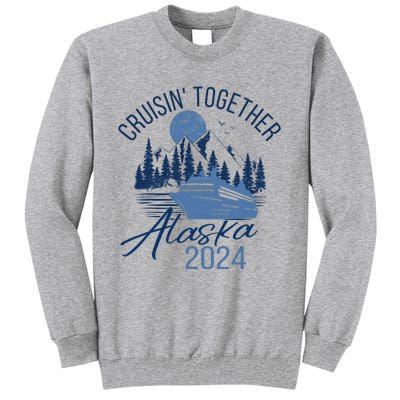 Matching Family Friends And Group Alaska Cruise 2024 Trip Tall Sweatshirt